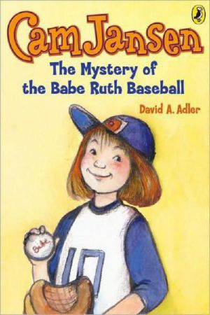 [Cam Jansen Mysteries 06] • The Mystery of the Babe Ruth Baseball